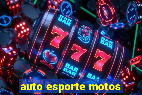 auto esporte motos